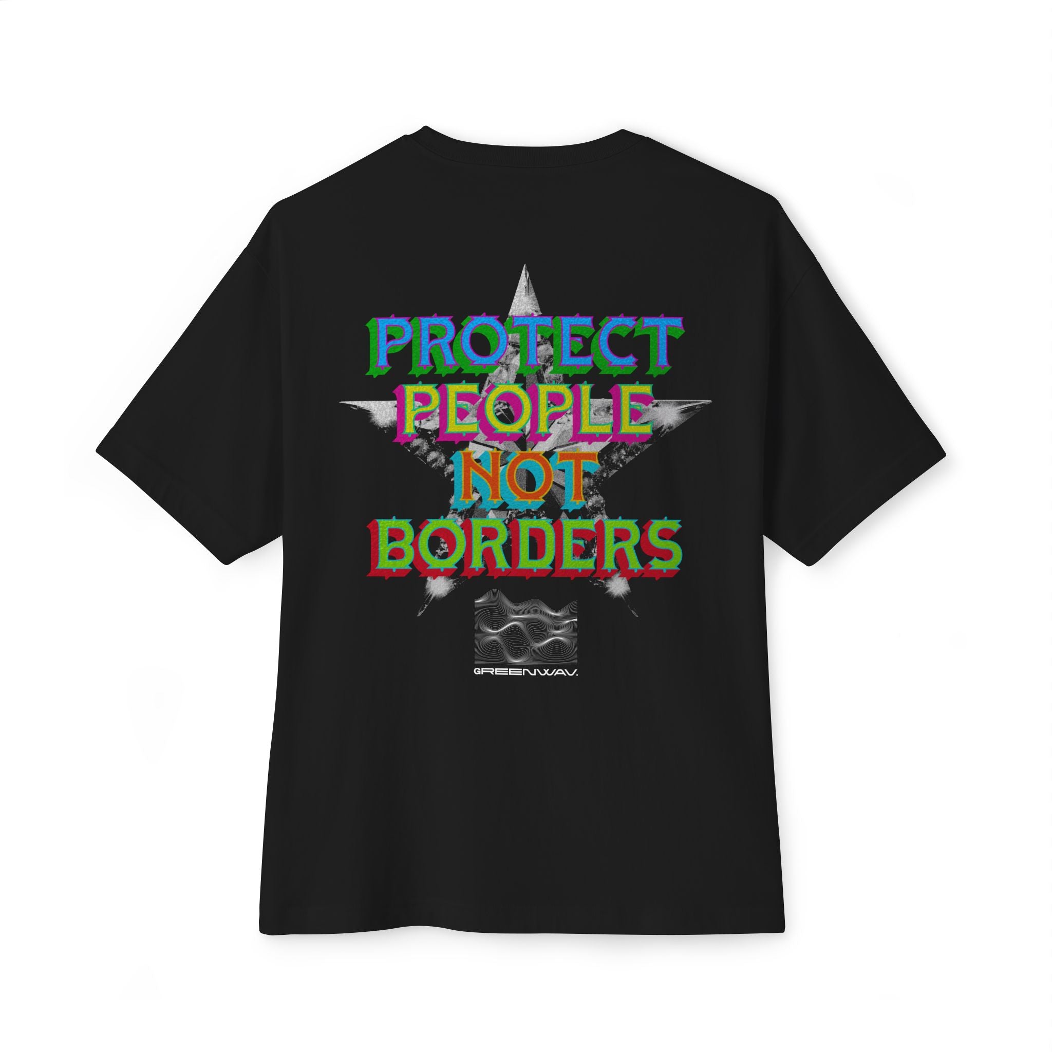 Protect People Not Borders  - TShirt