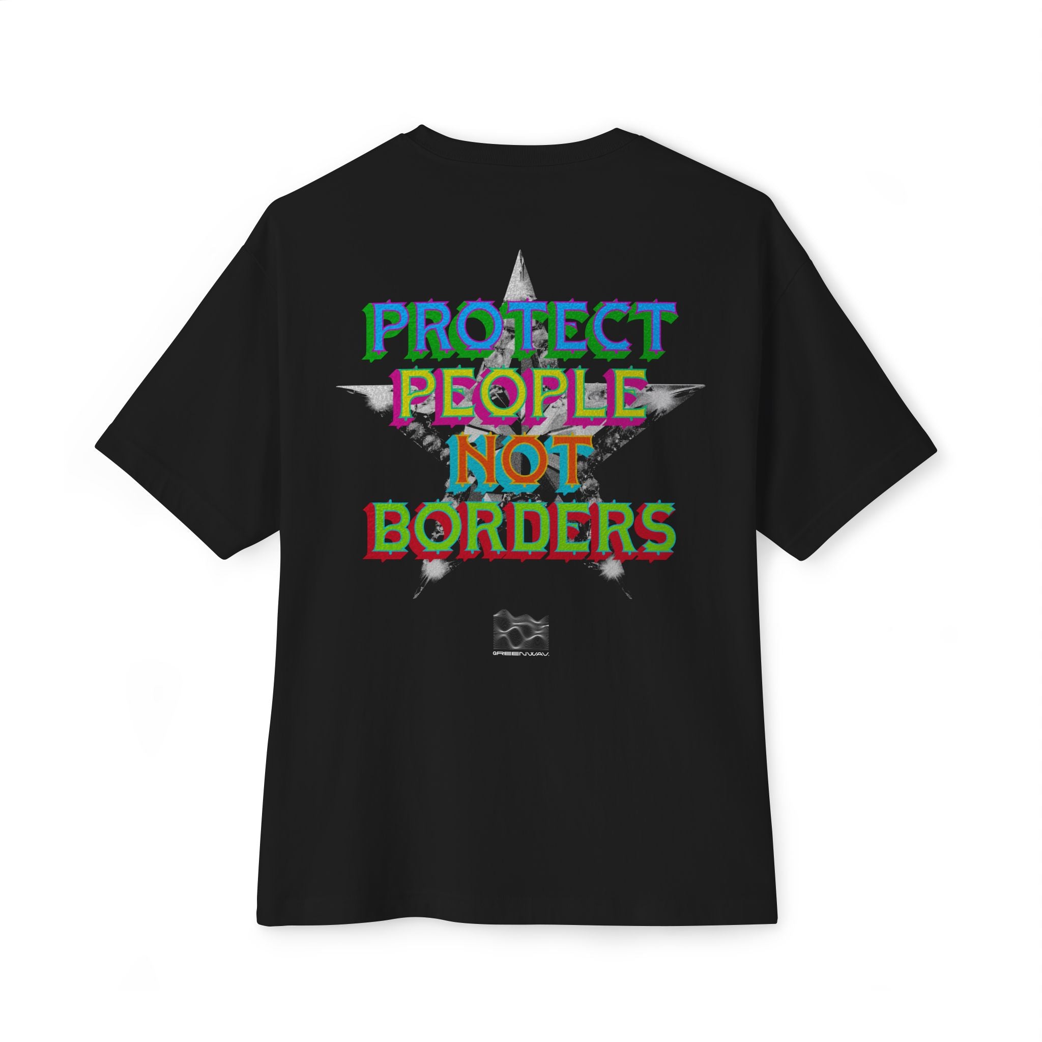 Protect People Not Borders  - Unisex Oversized Tee