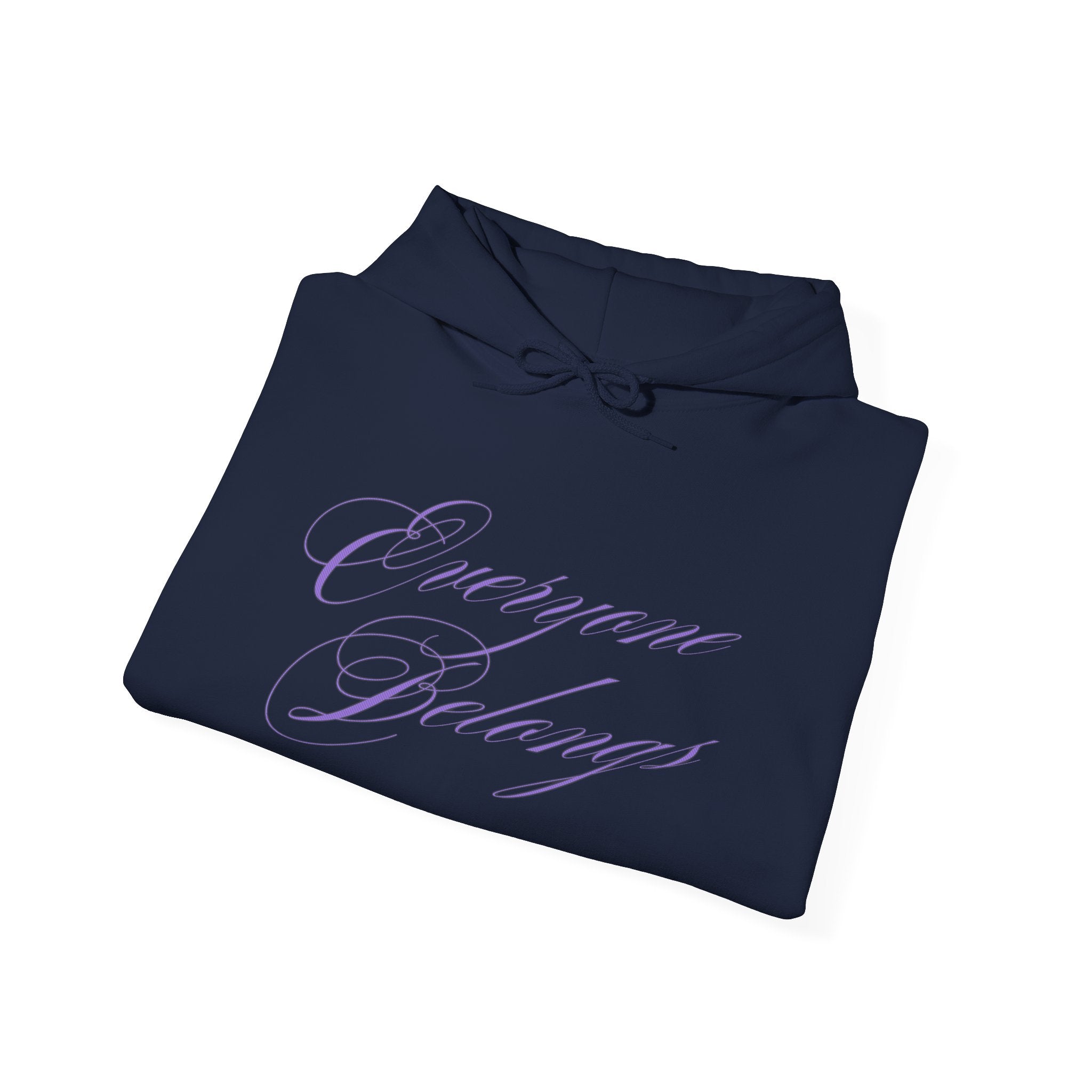 Everyone Belongs - Hooded Sweatshirt